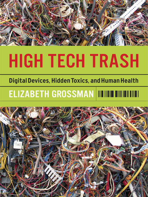 Title details for High Tech Trash by Elizabeth Grossman - Available